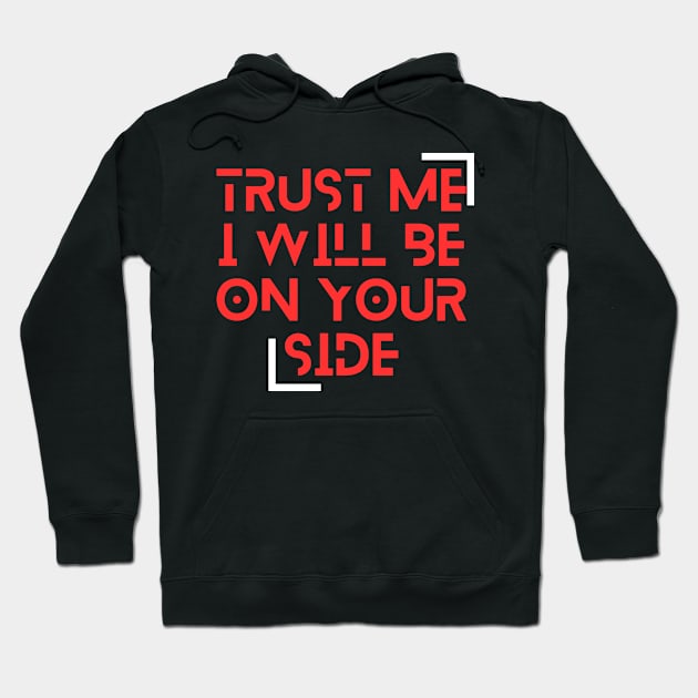 Belive Me Hoodie by Funnysart